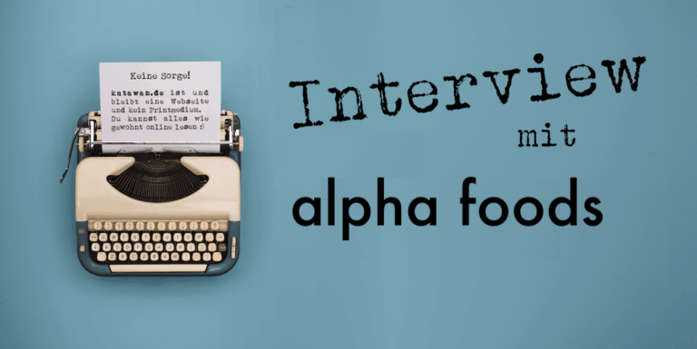 Schreibmaschine Interview mit alpha foods katawan