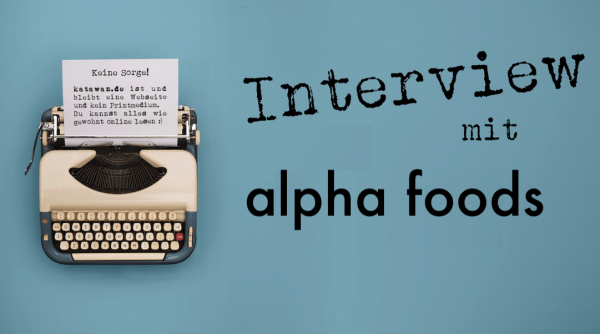 Schreibmaschine Interview mit alpha foods katawan